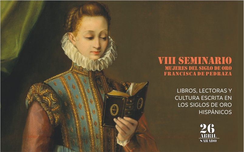 VIII Seminario Mujeres del Siglo de Oro: libros, lectoras y cultura escrita